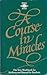 A Course in Miracles: Text, Workbook for Students and Manual for Teachers by Foundation for Inner Peace (1989-04-17)