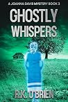 Ghostly Whispers (A Joanna Davis Mystery, #3) Ghostly Whispers (A Joanna Davis Mystery, #3)