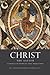 Christ the Savior: A Commentary on the Third Part of St. Thomas' Theological Summa by Reginald Garrigou-Lagrange (2011-04-25)