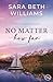 No Matter How Far (Trinity Lakes Romance #7)