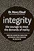Integrity: The Courage to Meet the Demands of Reality by Dr. Henry Cloud (2006-02-01)