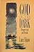 God in the Dark: Through Grief and Beyond by Luci Shaw (1989-10-03)