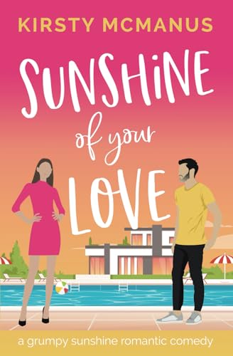 Sunshine of Your Love: A Grumpy Sunshine Romantic Comedy (Paperback)