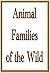 Animal Families of the Wild by William F. Russell