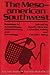 The Meso-american Southwest: Readings in Archaeology, Ethnohistory, and Ethnology