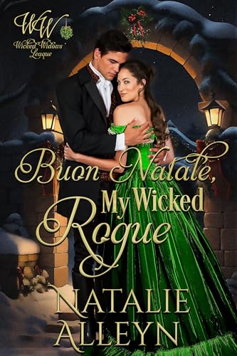 Buon Natale, My Wicked Rogue (Wicked Widows' League)