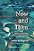 Now and Then: Biblical Conversations, New Testament Contexts, Formative Memories