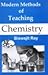 Modern Methods of Teaching Chemistry by Biswajit Ray