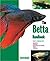The Betta Handbook by Rober...