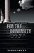 [For the University: Democracy and the Future of the Institution] [Author: Docherty, Thomas] [June, 2011]