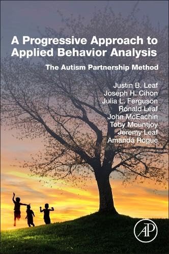 A Progressive Approach to Applied Behavior Analysis: The Autism Partnership Method (Paperback)