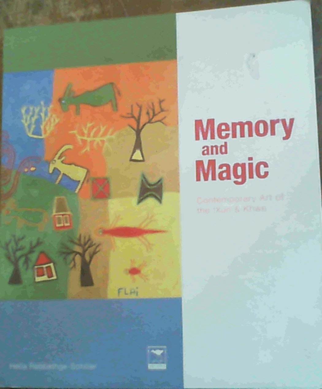 Memory and Magic: Contemporary Art of the !Xun and Khwe (Paperback)