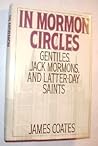 In Mormon Circles: Gentiles, Jack Mormons, And Latter Day Saints