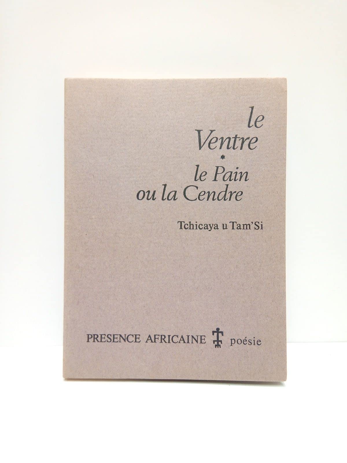 Le Ventre ; Le Pain ou la cendre (Poésie) (French Edition)