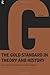 The Gold Standard In Theory And History:2nd (Second) edition