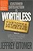 Customer Satisfaction Is Worthless, Customer Loyalty Is Price... by Jeffery Gitomer