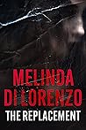 The Replacement by Melinda Di Lorenzo