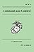 Command and Control (Marine Corps Doctrinal Publication 6) [Paperback] [2005] (Author) U.S. Marine Crops