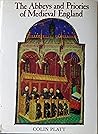 The Abbeys and Priories of Medieval England
