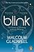 Blink: The Power Of Thinking Without Thinking By Gladwell, Malcolm (2005) Paperback