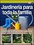Jardineria para toda la fam...