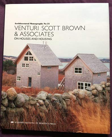 Venturi Scott Brown & Associates: On Houses and Housing (Architectural Monographs, No. 21)