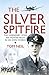 The Silver Spitfire: The Legendary WWII RAF Fighter In His Own Words by Neil Tom (2013-06-01) Hardcover