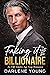 Faking it with the Billionaire by Darlene Young
