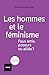Les hommes et le féminisme: Faux amis, poseurs ou alliés? (French Edition)