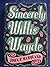 Sincerly, Willis Wayde