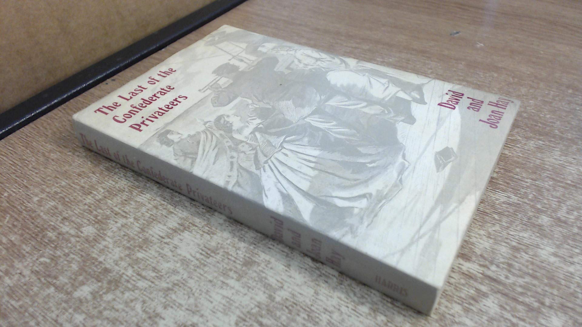 The last of the Confederate privateers (Hardcover)