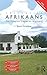 Colloquial Afrikaans: The Complete Course for Beginners (Colloquial Series (Book Only)) by Bruce Donaldson (2015-07-03)