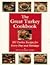 The Great Turkey Cookbook: ...