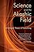 Science and the Akashic Field: An Integral Theory of Everything by Ervin Laszlo (2004-10-30)