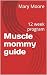 Muscle mommy guide: 12 week...