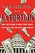 Extortion: How Politicians Extract Your Money, Buy Votes, and Line Their Own Pockets