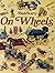 On Wheels by Huck Scarry (1983-04-03)