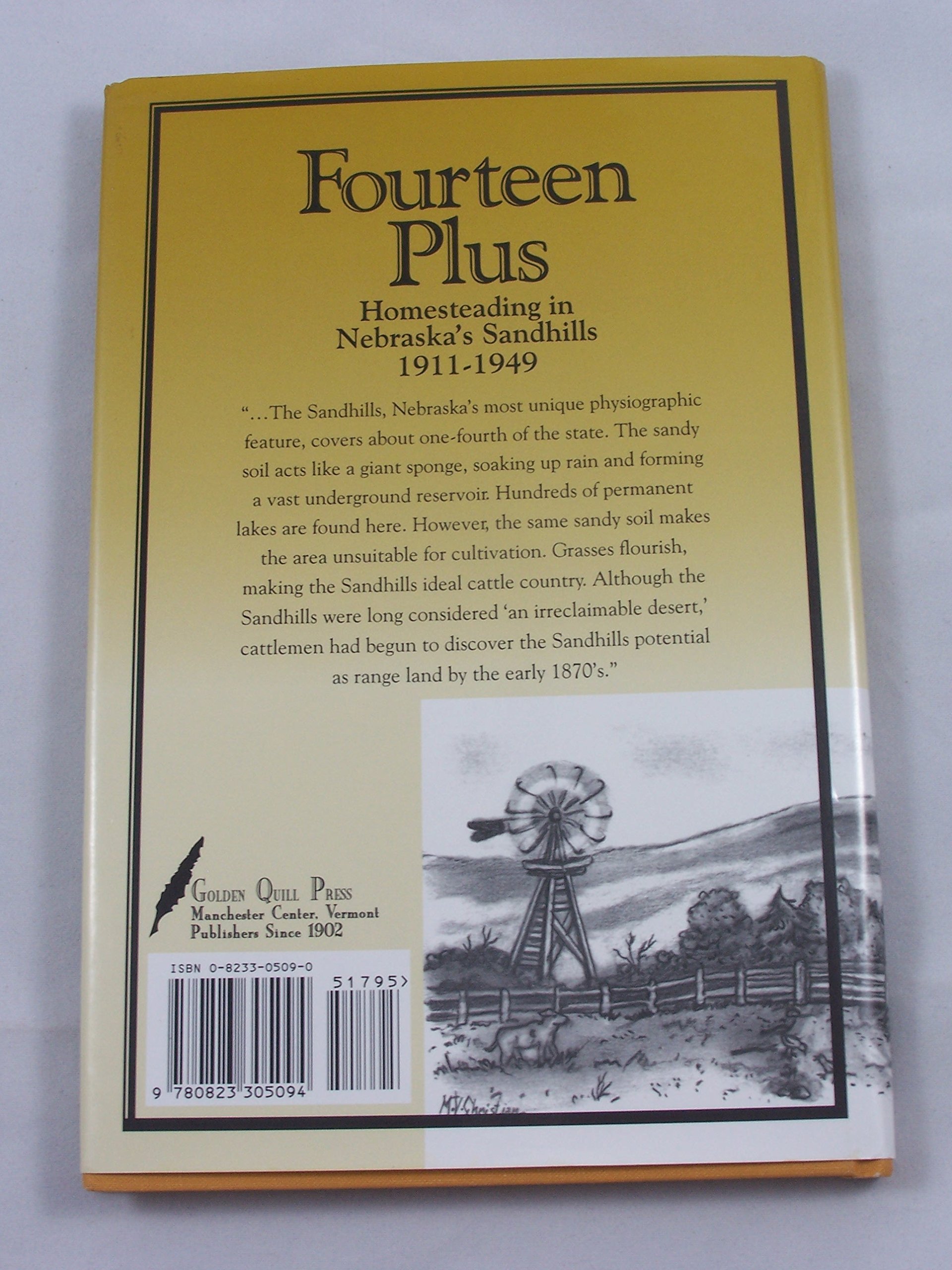 Fourteen Plus: Homesteading in Nebraskas Sandhills 1911 1949 (Hardcover)