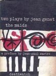 The Maids and Deathwatch - Two Plays