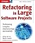 Refactoring in Large Software Projects: Performing Complex Restructurings Successfully by Martin Lippert (2006-05-18)