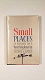 Small Places: In Search of a Vanishing America