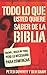 By Peter Downey Todo lo que quieres saber de la Biblia by Peter Downey