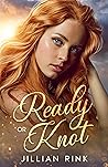 Ready or Knot