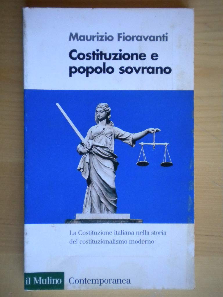 Costituzione e popolo sovrano: La Costituzione italiana nella storia del costituzionalismo moderno (Paperback)