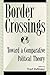 Border Crossings by Fred Dallmayr (1999-10-31)