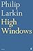 [High Windows] [Author: Larkin, Philip] [April, 2015]