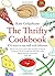 The Thrifty Cookbook: 476 Ways to Eat Well with Leftovers by Colquhoun, Kate (2010)