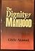 The Dignity of Manhood by Gbile Akanni