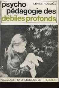 Psycho-pédagogie des débiles profonds (Paperback)