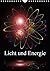 Licht und Energie (Wandkalender 2017 DIN A4 hoch) by Walter Zettl